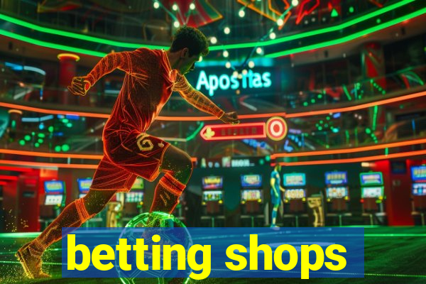 betting shops