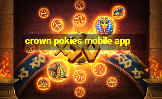 crown pokies mobile app