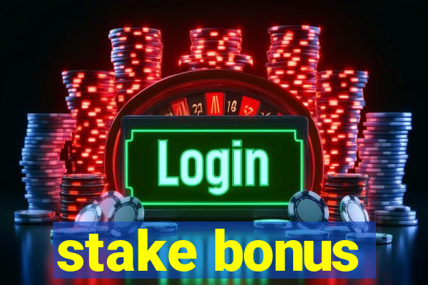 stake bonus