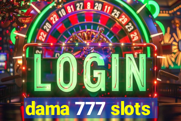 dama 777 slots