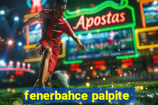 fenerbahce palpite