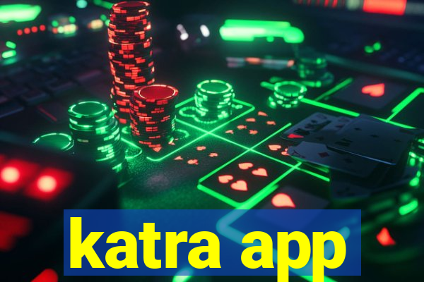 katra app