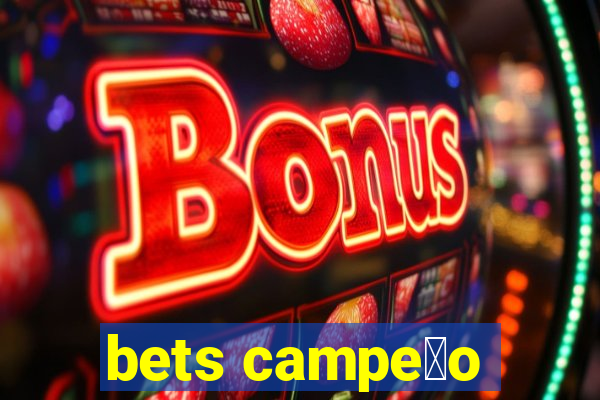 bets campe茫o