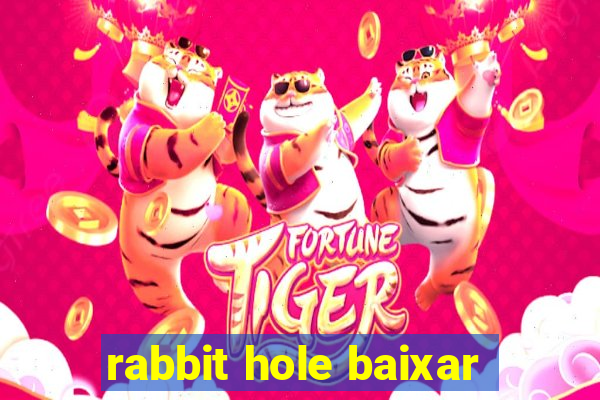 rabbit hole baixar