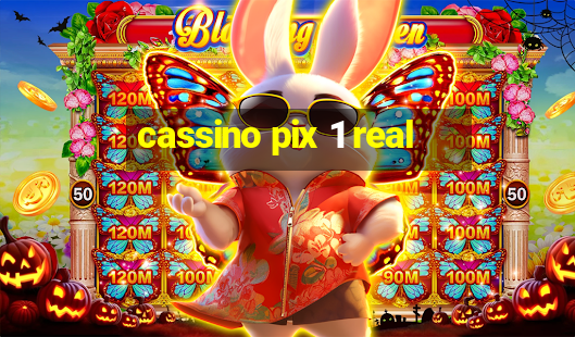 cassino pix 1 real