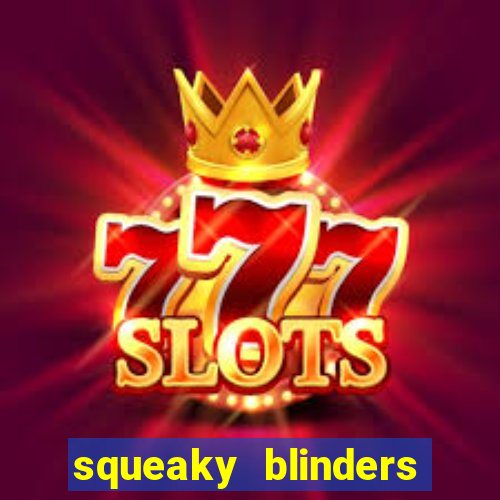 squeaky blinders slot free play