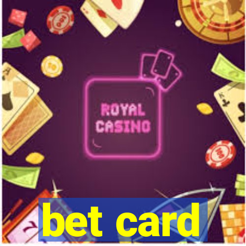 bet card