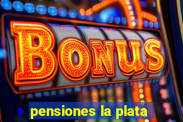 pensiones la plata