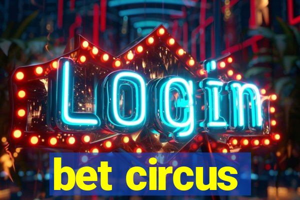 bet circus