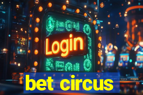 bet circus