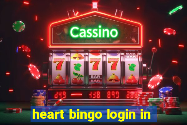 heart bingo login in