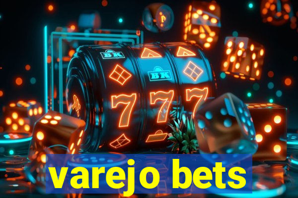 varejo bets