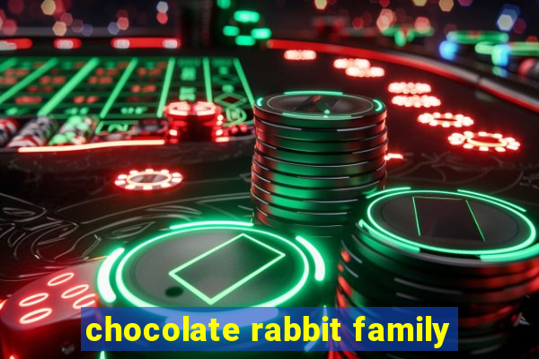 chocolate rabbit family