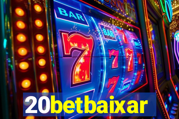 20betbaixar