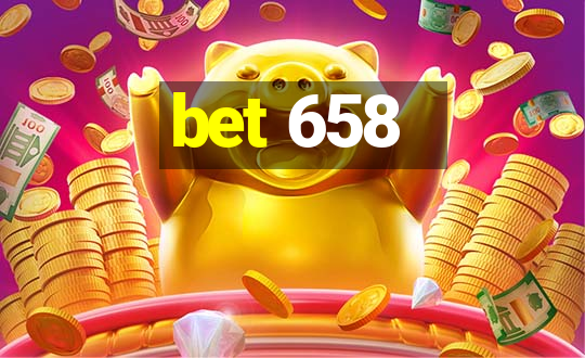 bet 658