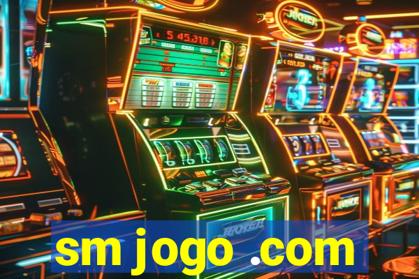 sm jogo .com