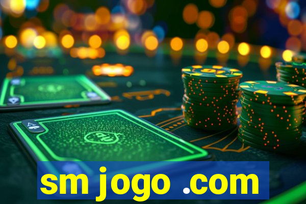 sm jogo .com