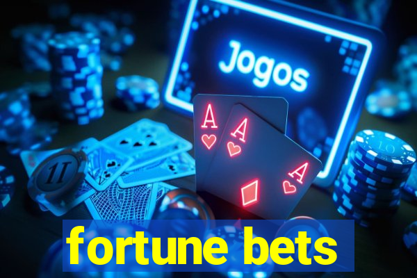 fortune bets