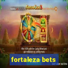 fortaleza bets