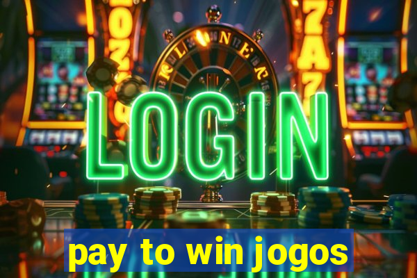 pay to win jogos