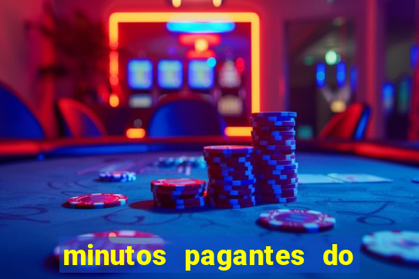 minutos pagantes do fortune tiger