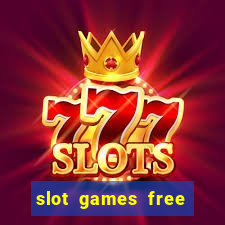 slot games free with bonus