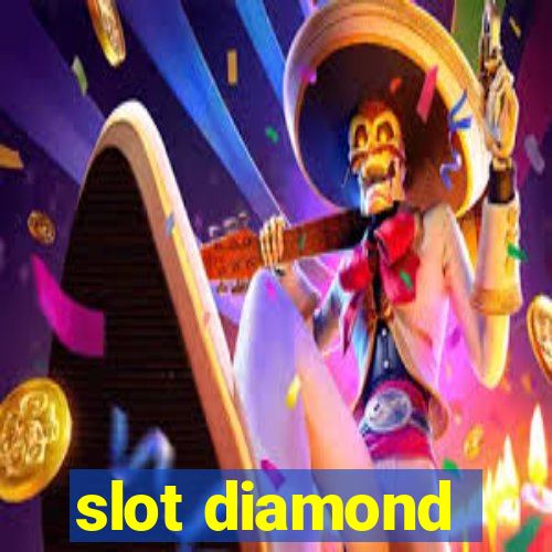 slot diamond