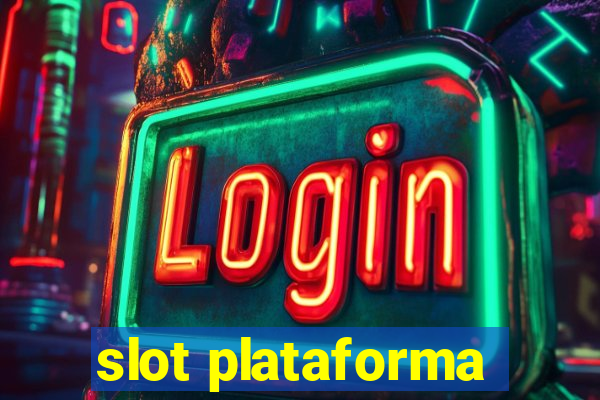 slot plataforma