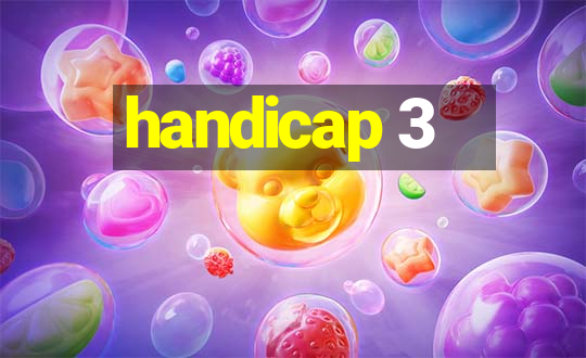 handicap 3