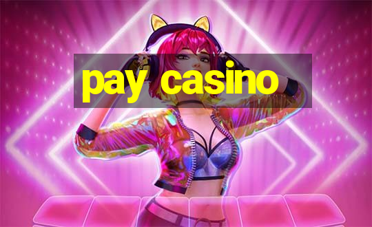 pay casino