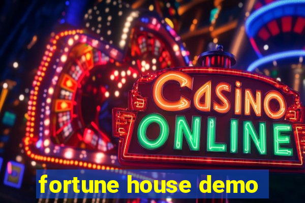 fortune house demo