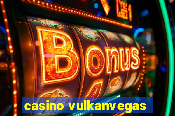 casino vulkanvegas