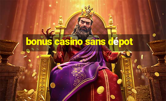 bonus casino sans dépot