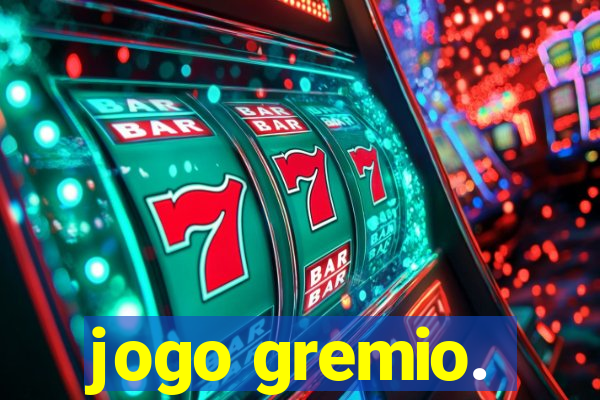 jogo gremio.