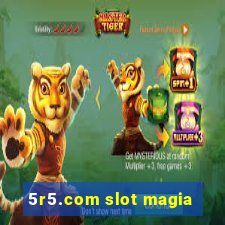 5r5.com slot magia