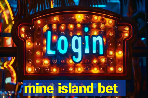 mine island bet