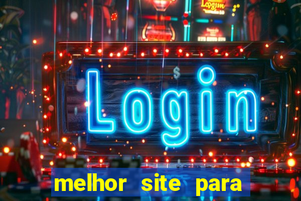 melhor site para jogar tigrinho