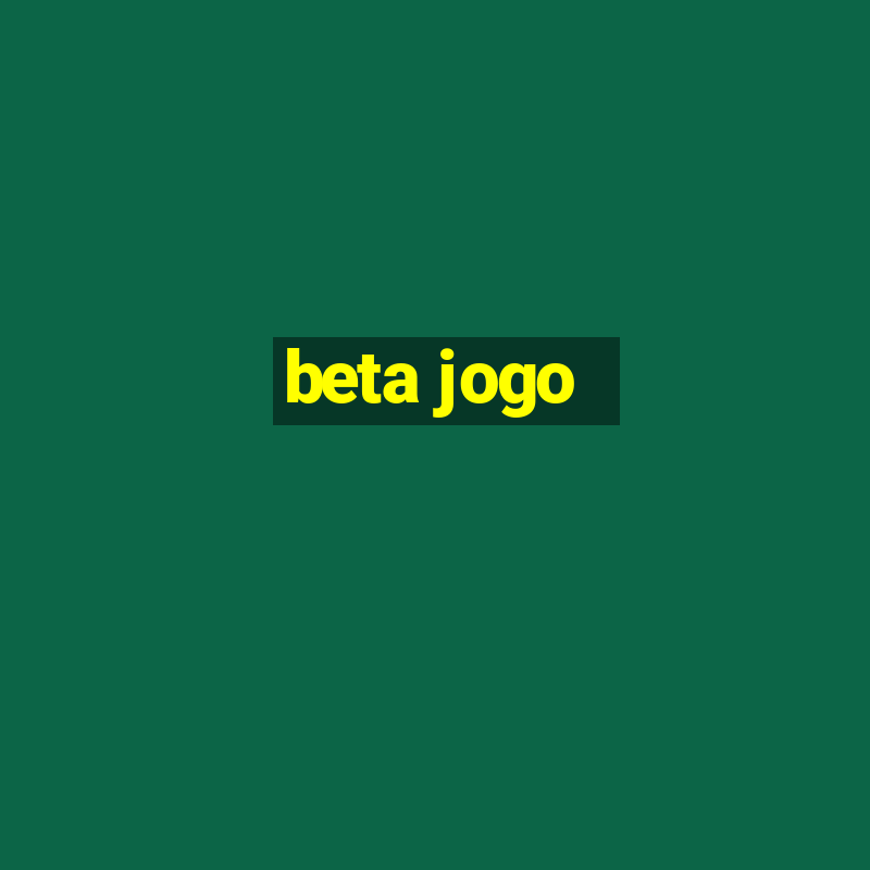 beta jogo