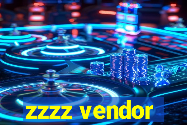 zzzz vendor