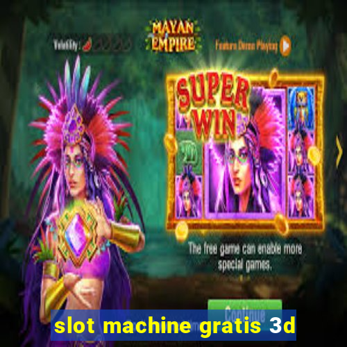 slot machine gratis 3d