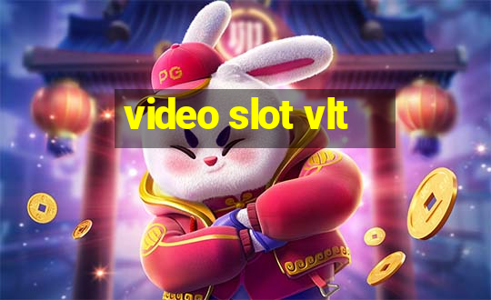 video slot vlt