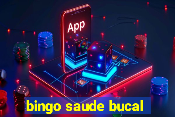 bingo saude bucal