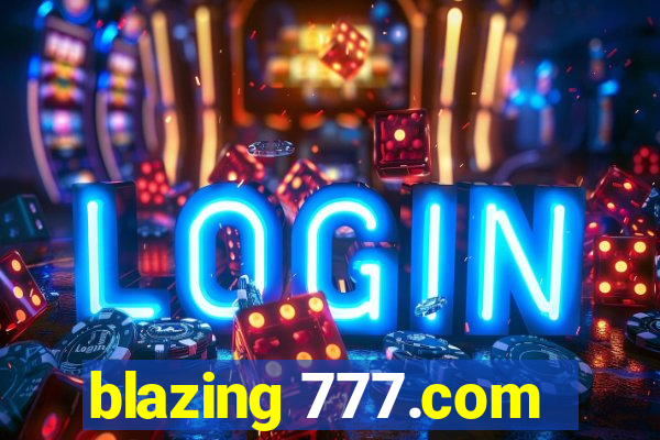 blazing 777.com