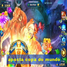 aposta copa do mundo