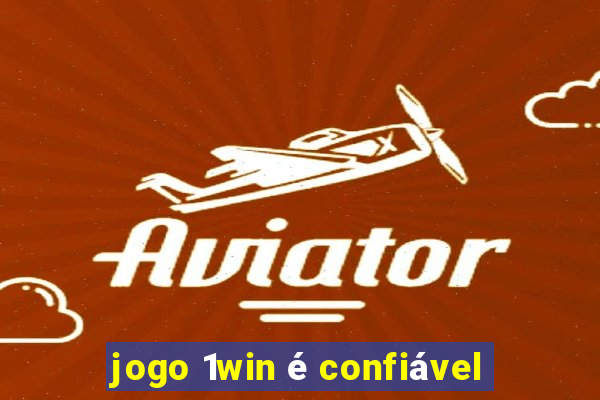 jogo 1win é confiável