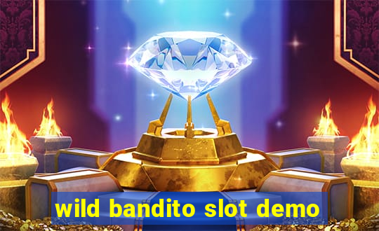 wild bandito slot demo