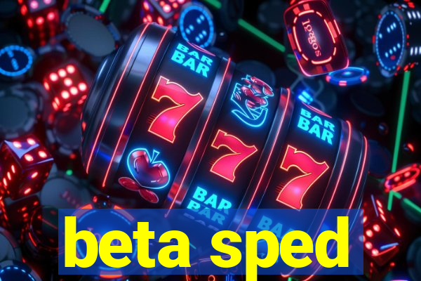 beta sped