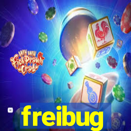 freibug