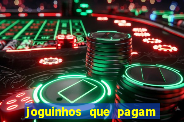 joguinhos que pagam para jogar