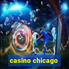 casino chicago